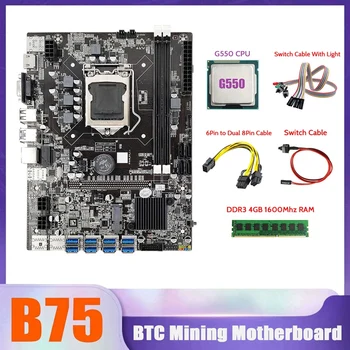 B75 BTC Kaevandaja Emaplaadi 8XUSB+G550 PROTSESSOR+4G DDR3 1600Mhz RAM+SATA Kaabel+6Pin Dual 8Pin Kaabel+Lüliti Kaabel Kerge